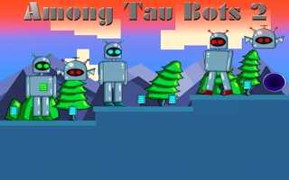 Image Among Tau Bots 2